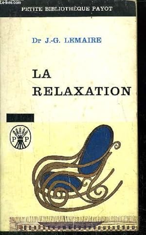 Seller image for LA RELAXATION - COLLECTION PETITE BIBLIOTHEQUE PAYOT N66 for sale by Le-Livre