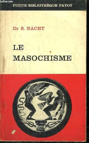 Bild des Verkufers fr LE MASOCHISME - - COLLECTION PETITE BIBLIOTHEQUE PAYOT N71 zum Verkauf von Le-Livre