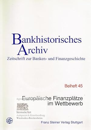 Europäische Finanzplätze im Wettbewerb. 27. Symposium des Instituts für bankenhistorische Forschu...