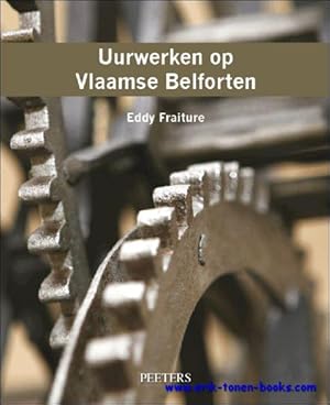 Immagine del venditore per Uurwerken op Vlaamse belforten. venduto da BOOKSELLER  -  ERIK TONEN  BOOKS