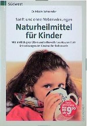 Imagen del vendedor de Naturheilmittel fr Kinder, sanft und ohne Nebenwirkungen a la venta por ANTIQUARIAT Franke BRUDDENBOOKS