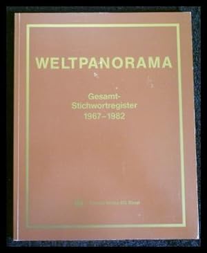 Image du vendeur pour Weltpanorama: Gesamt-Stichwortregister 1967-1982 mis en vente par ANTIQUARIAT Franke BRUDDENBOOKS