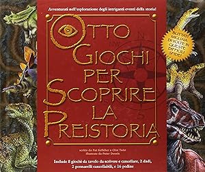 Image du vendeur pour Otto giochi per scoprire la preistoria mis en vente par Libro Co. Italia Srl