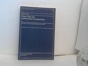 Neue Wege der italienischen Kommunisten. - Zur Aussen- und Sicherheitspolitik der KPI (1973 - 198...