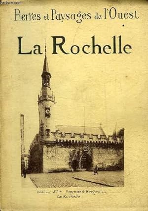 Bild des Verkufers fr LA ROCHELLE - COLLECTION PIERRES ET PAYSAGES DE L'OUEST. zum Verkauf von Le-Livre