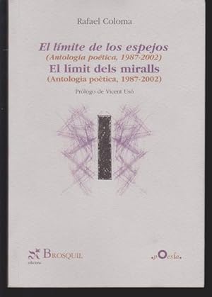 Imagen del vendedor de EL LMITE DE LOS ESPEJOS. (ANTOLOGIA POETICA, 1987-2002) - EL LMIT DELS MIRALLS (ANTOLOGIA POETICA, 1987-2002) a la venta por LIBRERIA TORMOS