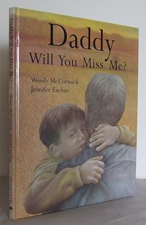 Bild des Verkufers fr Daddy will you miss me? zum Verkauf von Mad Hatter Books