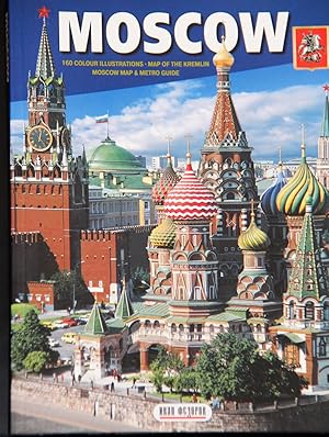 Seller image for Moscow: 160 Colour Illustrations, Map of the Kremlin, Moscow Map & Metro Guide for sale by Mad Hatter Bookstore