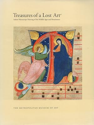 Treasures of a Lost Art: Italian Manuscript Painting of the Middle Ages and Renaissance