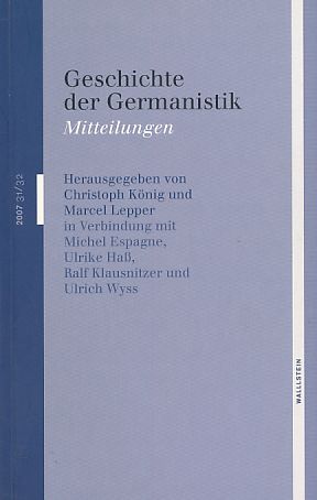 Bild des Verkufers fr Mitteilungen. 31/32. 2007. Geschichte der Germanistik. zum Verkauf von Fundus-Online GbR Borkert Schwarz Zerfa