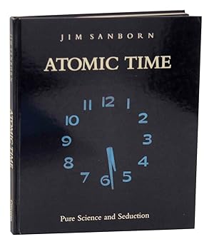Seller image for Atomic Time: Pure Science and Seduction for sale by Jeff Hirsch Books, ABAA