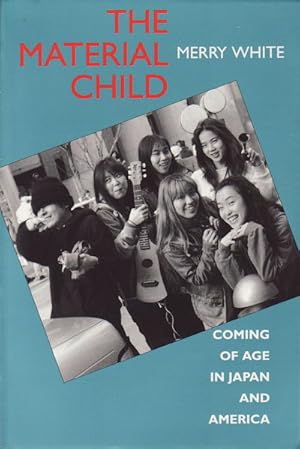 Bild des Verkufers fr The Material Child.Coming of Age in Japan and America. zum Verkauf von Asia Bookroom ANZAAB/ILAB