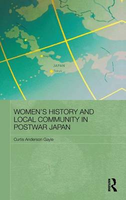 Imagen del vendedor de Women's History and Local Community in Postwar Japan. a la venta por Asia Bookroom ANZAAB/ILAB