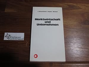 Image du vendeur pour Marktwirtschaft und Unternehmen mis en vente par Antiquariat im Kaiserviertel | Wimbauer Buchversand