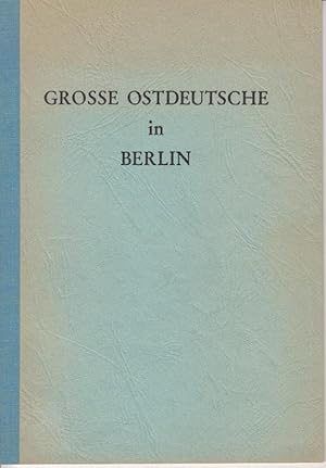 Seller image for Grosse Ostdeutsche in Berlin for sale by Antiquariat Jterbook, Inh. H. Schulze