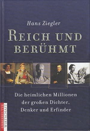 Image du vendeur pour Reich und berhmt : Die heimlichen Millionen der groen Dichter, Denker und Erfinder mis en vente par Antiquariat Jterbook, Inh. H. Schulze