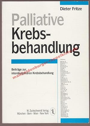 Palliative Krebsbehandlung - Beiträge zur interdisziplinären Krebsbehandlung ; / hrsg. von D. Fritze