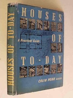 Houses of Today - A Practical Guide