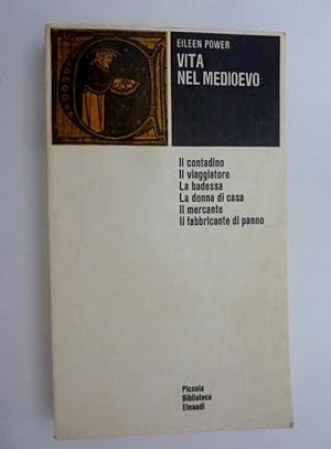 Piccola Biblioteca Einaudi, 74 - VITA NEL MEDIOEVO