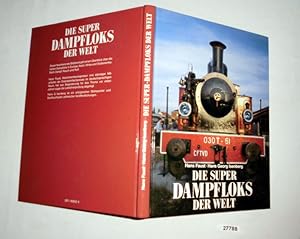 Seller image for Die super Dampfloks der Welt for sale by Versandhandel fr Sammler