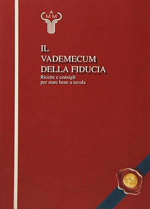 Il vademecum della fiducia Ricette e consigli per stare bene a tavola