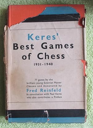 Image du vendeur pour Keres' Best Games of Chess 1931-1940, with a Preface By Paul Keres mis en vente par Glenbower Books