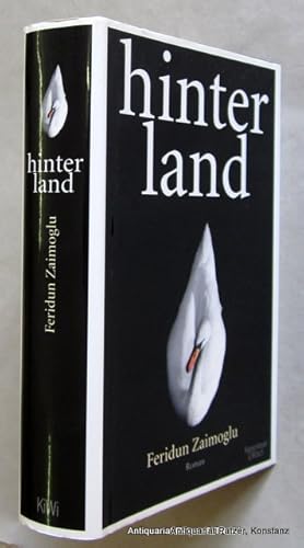 Seller image for Hinterland. Roman. Kln, Kiepenheuer & Witsch, 2009. 442 S., 3 Bl. Or.-Pp. mit Schutzumschlag. (ISBN 9783462041330). - Auf dem Titel vom Autor signiert. for sale by Jrgen Patzer