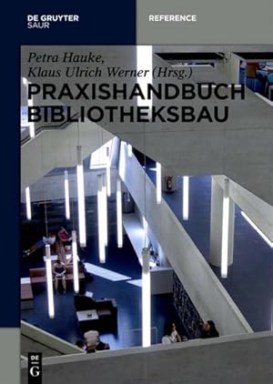 Bild des Verkufers fr Praxishandbuch Bibliotheksbau : Planung  Gestaltung  Betrieb zum Verkauf von AHA-BUCH GmbH