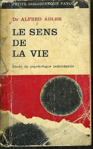 Bild des Verkufers fr LE SENS DE LA VIE - COLLECTION PETITE BIBLIOTHEQUE PAYOT N127 zum Verkauf von Le-Livre