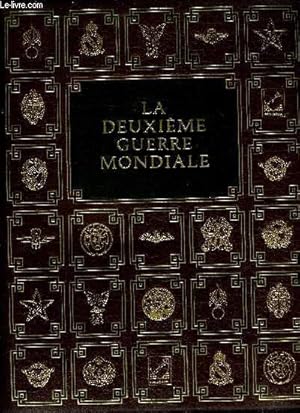 Imagen del vendedor de LA DEUXIEME GUERRE MONDIALE a la venta por Le-Livre