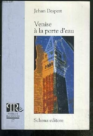 Bild des Verkufers fr VENISE A LA PORTE D'EAU / COLLECTION POESIA E RACCONTO N17 - ENVOI DE L'AUTEUR. zum Verkauf von Le-Livre