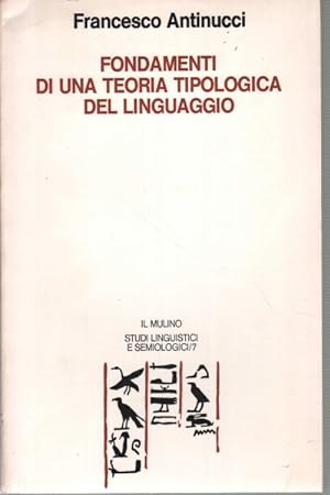 Image du vendeur pour Fondamenti di una teoria tipologica del linguaggio mis en vente par Di Mano in Mano Soc. Coop