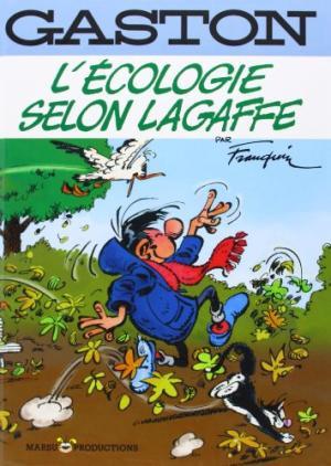 Gaston : L'écologie selon Lagaffe : Itinéraire en gags d'un gaffeur épris d'écologie