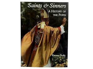 Saints & Sinners: A History of the Popes