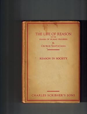 Reason in Society. [Volume II] of The Life of Reason or the Phases of Human Progress