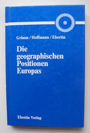 Immagine del venditore per Die geographischen Positionen Europas. venduto da Der Buchfreund