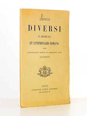 Cantus Diversi e Graduali et Antiphonario Romano. Jussu Archiepiscoporum Remensis et Cameracensis...