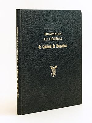 Hommage au Général de Goislard de Monsabert [ Livre dédicacé par le Général Gandoët ]