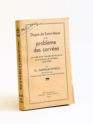 Seller image for Dupr de Saint-Maur et le problme des corves. Le conflit entre l'Intendant de Guyenne et le Parlement de Bordeaux (1776-1785) for sale by Librairie du Cardinal