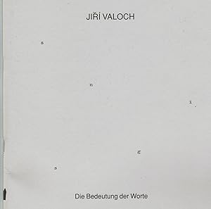 Bild des Verkufers fr Jir Valoch - Die Bedeutung der Worte (Sammlung der Knstlerbcher) zum Verkauf von Paderbuch e.Kfm. Inh. Ralf R. Eichmann