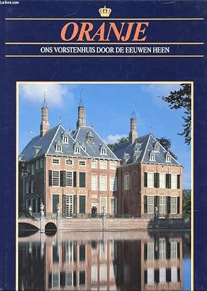Seller image for ADEL IN NEDERLAND (ORANJE, ONS VORSTENHUIS DOOR DE EEUWEN HEEN) for sale by Le-Livre