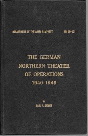 Bild des Verkufers fr The German Northern Theater of Opeerations 1940 - 1945 [ Department of the Army Pamphlet No. 20-271 zum Verkauf von Works on Paper