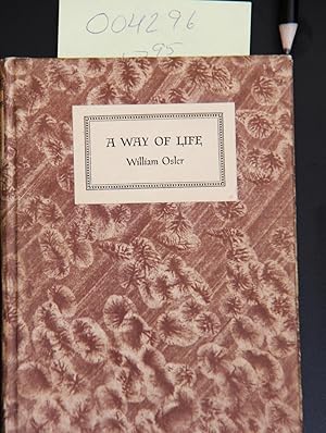 Image du vendeur pour A Way of Life: An Address Delivered to Yale Students on the Evening of Sunday, April 20th, 1913, By William Osler mis en vente par Mad Hatter Bookstore