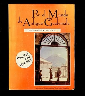 Imagen del vendedor de Por El Mundo de Antigua Guatemala: Guia turista y cultural (around the world of antigua) ENGLISH AND SPANISH a la venta por Ramblin Rose Books