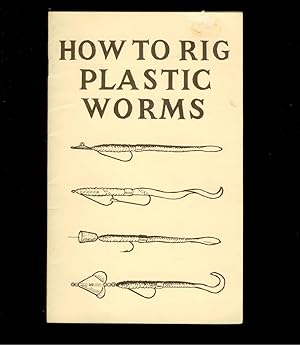 Image du vendeur pour How to Rig Plastic Worms mis en vente par Ramblin Rose Books