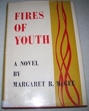Seller image for Fires of Youth: A Novel for sale by Easy Chair Books