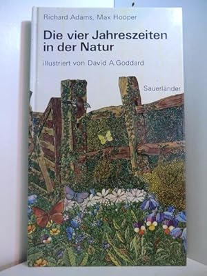 Seller image for Die vier Jahreszeiten in der Natur. 4 x 3 Landschaftsbilder von David A. Goddard und dazu 23 naturkundliche Texte von Max Hooper mit Illustrationen von Adrian Williams for sale by Antiquariat Weber