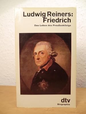 Seller image for Friedrich. Das Leben des Preussenknigs for sale by Antiquariat Weber