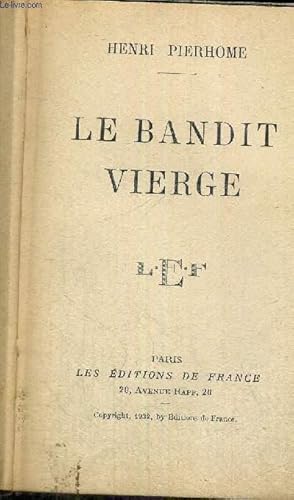 Image du vendeur pour LE BANDIT VIERGE mis en vente par Le-Livre