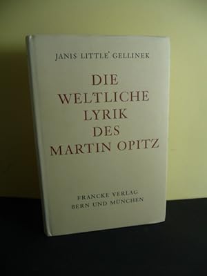 Die weltliche Lyrik des Martin Opitz.